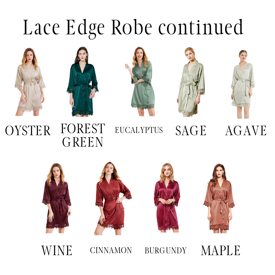 Oyster Lace Edge Satin Robe | Forest Green Lace Edge Satin Robe | Eucalyptus Lace Edge Satin Robe | Sage Lace Edge Satin Robe | Agave Lace Edge Satin Robe | Wine Lace Edge Satin Robe | Cinnamon Lace Edge Satin Robe | Burgundy Lace Edge Satin Robe | Maple Lace Edge Satin Robe